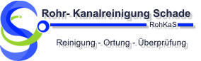 RohKaS Reinigung - Ortung -  berpr fung Rohr- Kanalreinigung Schade